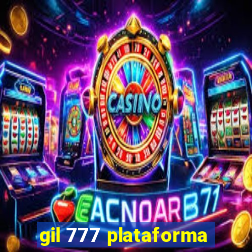 gil 777 plataforma